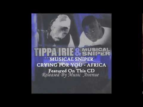 MUSICAL SNIPER aka Rappa Robert - CRYING FOR YOU - AFRICA