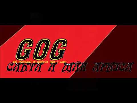Carta á  Mãe  África  / GOG  ( Part Ellen Oleria