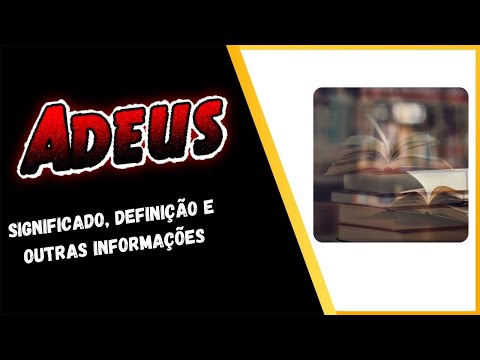 Qual Significado de Adeus? Qual Definição de Adeus? Sinônimo e Outras Informações de Adeus