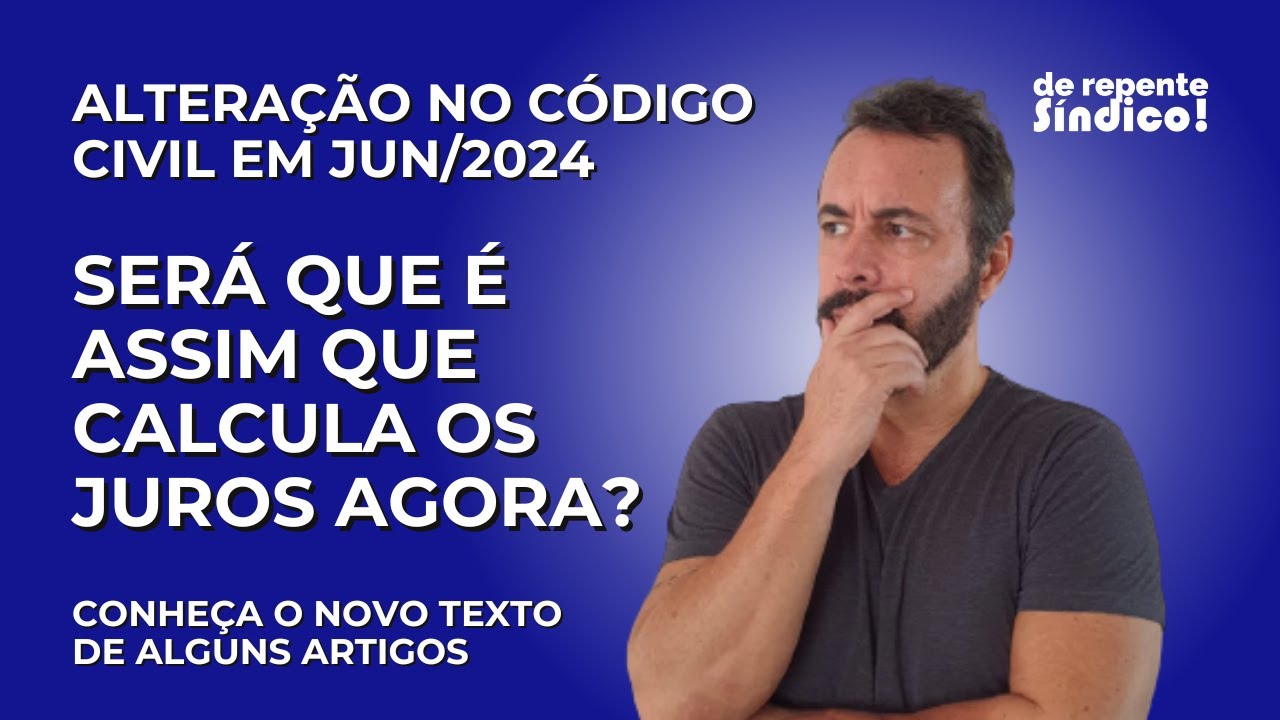 Novo cálculo dos juros de mora das cotas condominais em atraso... É isso mesmo? 🤔