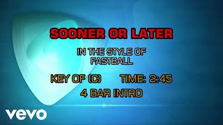 Fastball - Sooner Or Later (Karaoke)