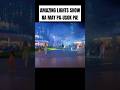 AMAZING LIGHTS SHOW NA MAY PA USOK PA
