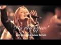 "His Glory Appears"  Darlene Zschech - Hillsong