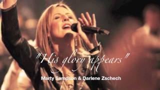 &quot;His Glory Appears&quot;  Darlene Zschech - Hillsong