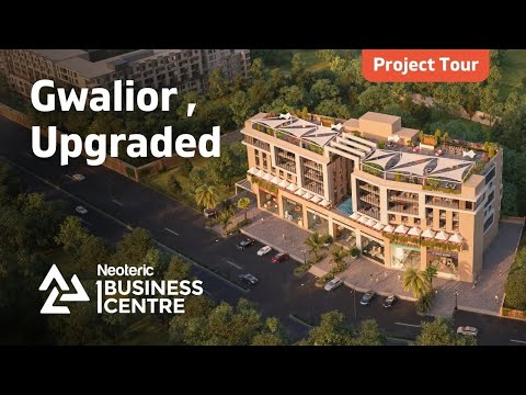 Take a Guided Tour Inside Neoteric One Business Centre | Neoteric Properties Gwalior