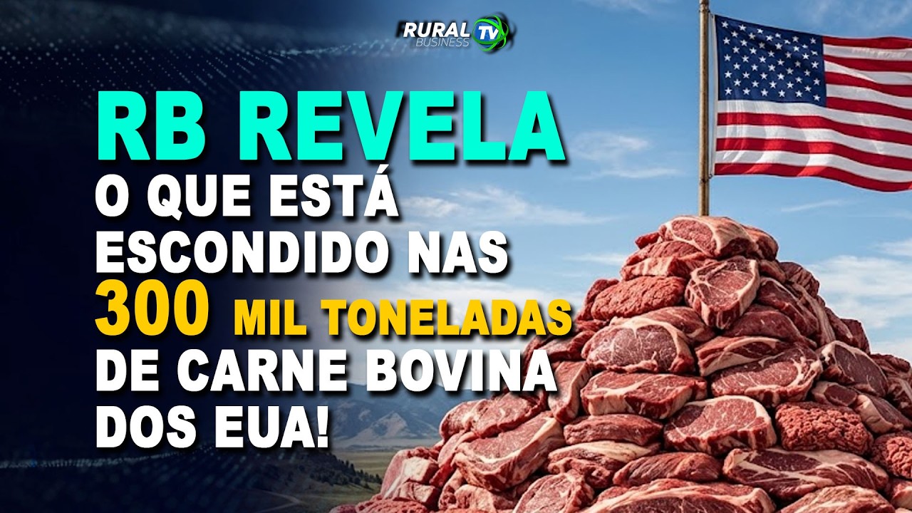 RB REVELA O QUE ESTÁ ESCONDIDO NAS 300 MIL TONELADAS DE CARNE BOVINA DOS EUA!