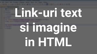 Link-uri text si imagine in HTML | Tutorial in romana