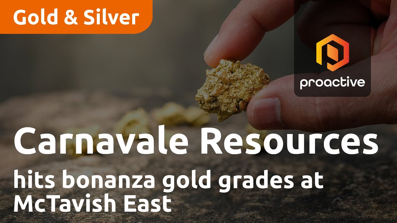 Carnavale Resources hits bonanza gold grades at McTavish East