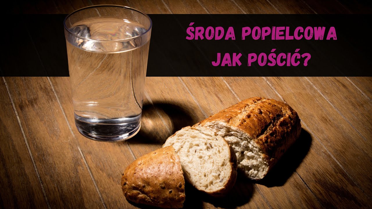 Środa Popielcowa Post? | Jak Pościć?