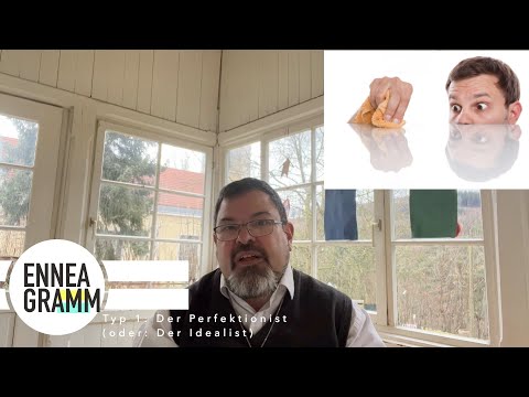 Das Enneagramm Teil 11: Der Typ 1, der Perfektionist