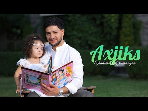 Vladimir Arzumanyan - Axjiks