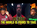 HE SNAPPED Lil Baby The World Is Yours To Take REACTION