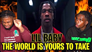 HE SNAPPED🔥 Lil Baby - The World Is Yours To Take | REACTION