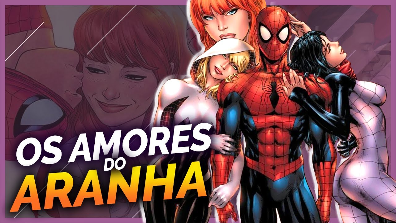 TODOS OS AMORES DO HOMEM-ARANHA