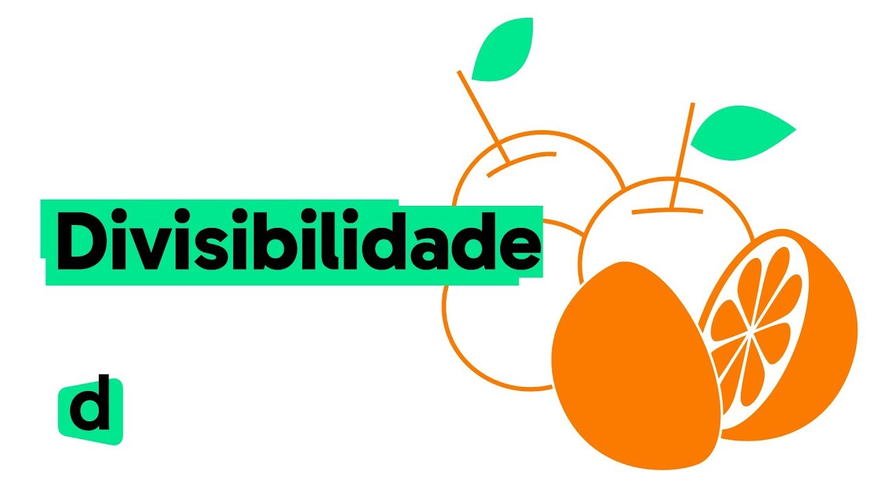 DIVISIBILIDADE | QUER QUE DESENHE | DESCOMPLICA