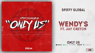 Spiffy Global, Jay Critch - Wendy&#39;s (Only Us)