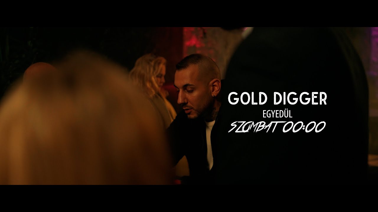 GOLD DIGGER - EGYEDÜL (Official Music Video)