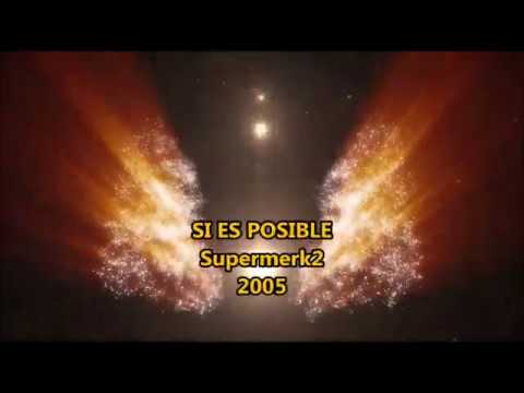 SI ES POSIBLE - Supermerk2 (2005) *Letra*