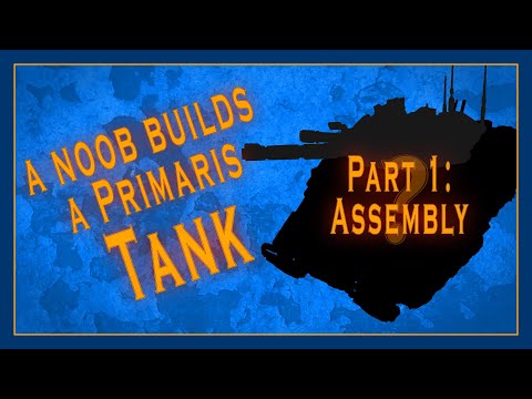 A noob builds a Primaris Repulsor Executioner battle tank - Part 1: Assembly