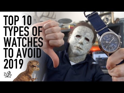 Top 10 Types Of Watches To Avoid 2019 - Don't Buy A Watch Until You've Seen This!