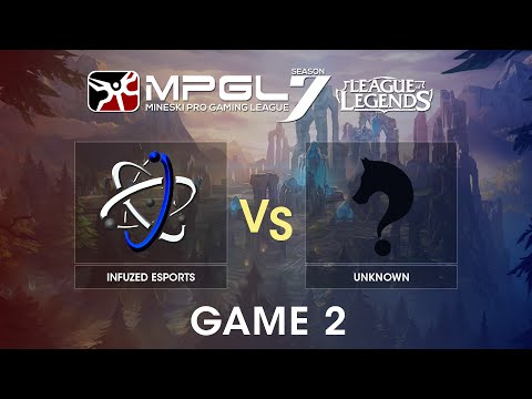 MPGL 7 League of Legends - Infuzed vs Unknown - Best of 3 - Game 2 | Riku & Asurai