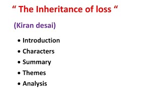 The inheritance of loss, complete summary, themes and analysis , English literature