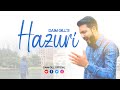 Hazuri || Daim Gill || New Song 2022 || Shaukat Bhatti Shaki