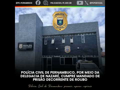 CUMPRIMENTO DE MANDADO DE PRISÃO POR ROUBO MAJORADO EM NAZARÉ DA MATA