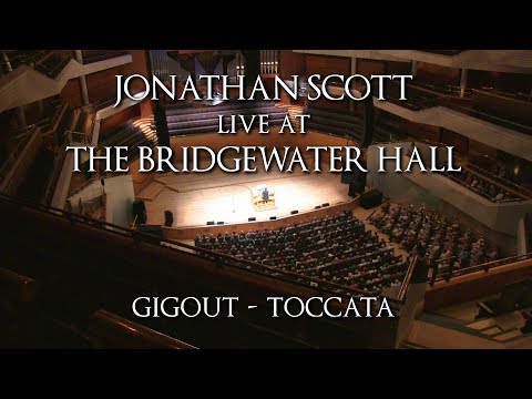 GIGOUT - TOCCATA - ORGANIST JONATHAN SCOTT - THE BRIDGEWATER HALL, MANCHESTER