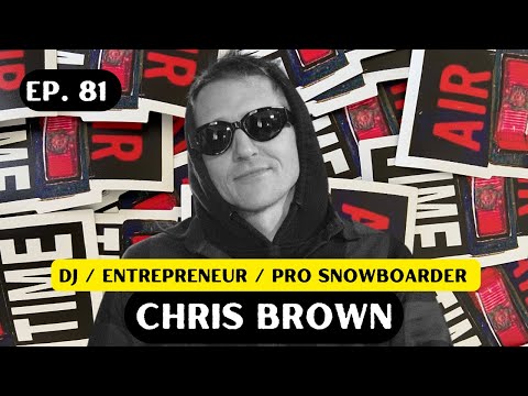 Chris Brown - Air Time Podcast