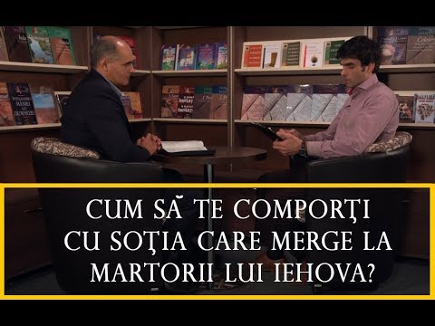 Cum să te comporți cu soția care merge la martorii lui Iehova | Adevărul despre Adevăr