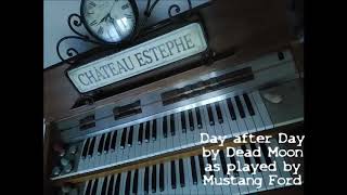 Day after Day by Dead Moon as played by Mustang Ford