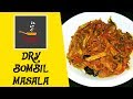 DRY BOMBIL MASALA Dry Bombay Duck Masala By Shainaz Rasoi
