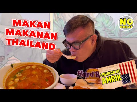 KULIDEL MAKAN MASAKAN THAILAND TOM YUM DAN PAD THAI, ENAK BANGET! - LIBURAN KE AMERIKA
