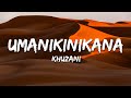 Khuzani - Umanikinikana
