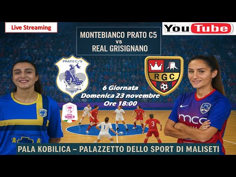 SERIE B FEMMINILE: MONTEBIANCO PRATO CALCIO A 5 vs REAL GRISIGNANO (LIVE STREAMING)
