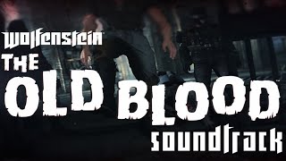 Wolfenstein: The Old Blood Soundtrack (97 Tracks)