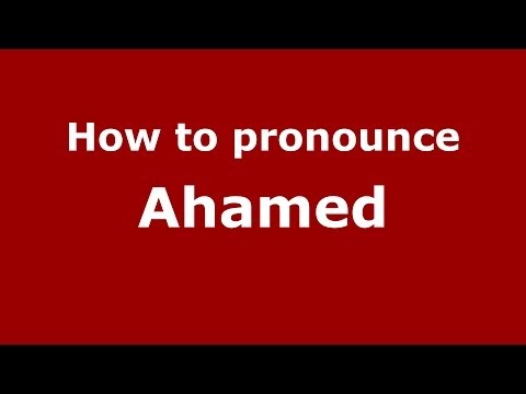 How to pronounce Ahamed