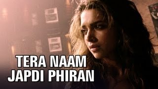 Tera Naam Japdi Phiran Video Song | Cocktail | Deepika Padukone