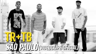 TR+TB - SÃO PAULO [Videoclipe Oficial]