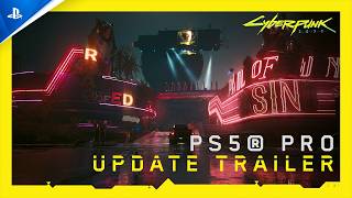 Cyberpunk 2077 PS5 Pro Update Trailer (2026) | Next‑Gen Night City Trailer