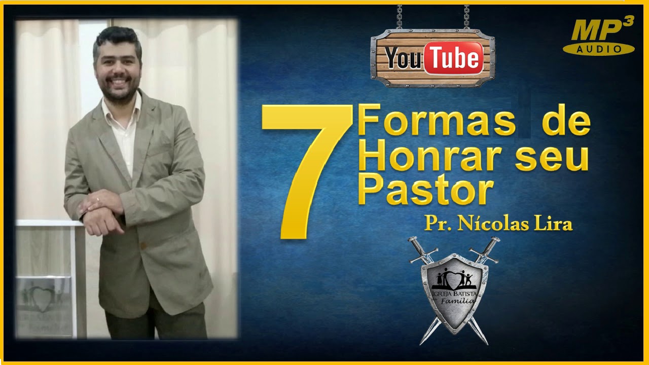 7 formas de honrar seu pastor - Pr. Nícolas Lira