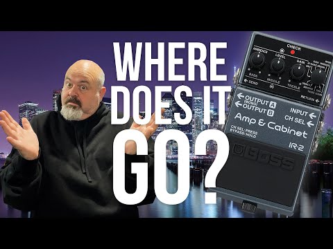 Where do you put the BOSS IR-2 in your signal path?