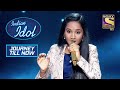 Mere Naina Sawan Bhadon पर Anjali की Smooth गायकी Indian Idol Himesh Journey Till 