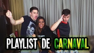 A INCRÍVEL PLAYLIST DE CARNAVAL !!! (ft. Brothers Rocha )