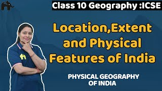 Location, Extent and Physical Features of India Class 10 ICSE Geography | Selina Chapter 3 Physical