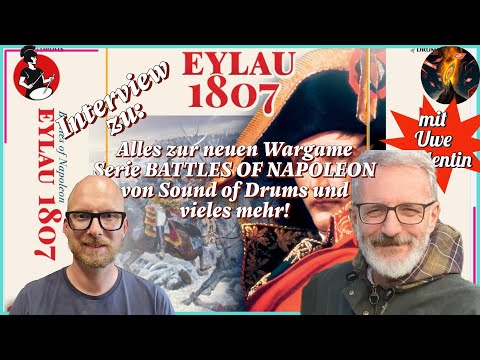Interview zur neuen Wargame Serie BATTLES OF NAPOLEON Eylau 1807 von Sound of Drums mit Uwe Walentin