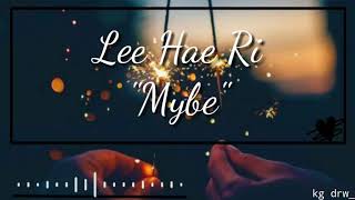 Download lagu Korea song lyric || Lee hae ri (davichi) -Maybe|| lyric dan Terjemahan mp3