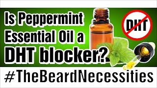Is Peppermint Essential Oil A DHT Blocker? | #TheBeardnecessities | Ep 12