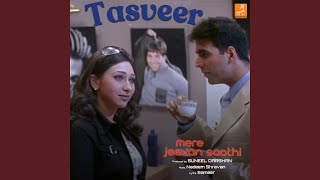 Download lagu Tasveer (From 'Mere Jeevan Saathi') mp3